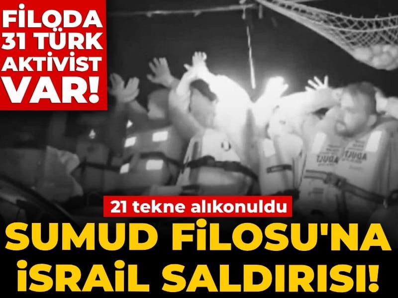 İsrail’in Sumud Filosu’na Saldırısı: 21 Tekne Alıkonuldu, 31 Türk Aktivist Tehlikede
