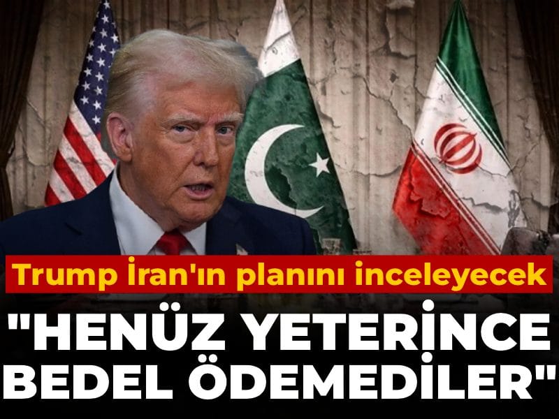 Trump, İran’ın Barış Planını Gözden Geçirecek: Bedel Henüz Ödenmedi